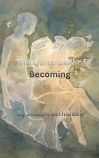 The Quiet Skill of Becoming