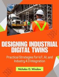 Designing Industrial Digital Twins