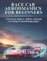 Race Car Aerodynamics For Beginners