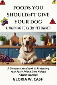 Foods You Shouldn't Give Your Dog