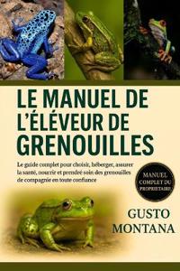 Le Manuel de l'Éleveur de Grenouilles