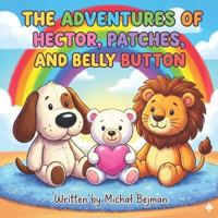 The Adventures of Hector, Patches, and Belly Button