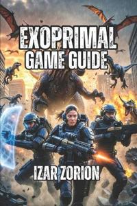 Exoprimal Game Guide