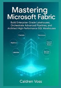 Mastering Microsoft Fabric