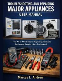 Troubleshooting and Repairing Major Appliances User Manual