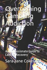 Overcoming Gambling Addiction