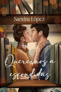 Querernos a escondidas