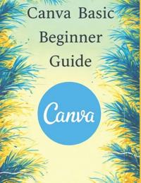 Canva Basics A Beginner's Guide