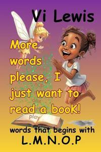More Words Please, I Just Want To Read A Book