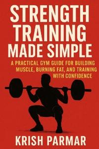 Strength Training Made Simple