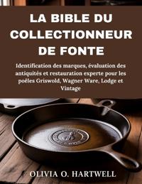 La Bible Du Collectionneur de Fonte