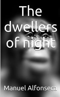 The dwellers of night