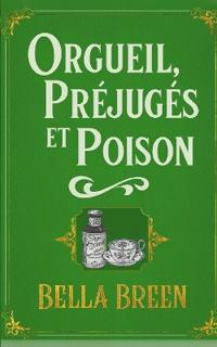 Orgueil, Préjugés et Poison