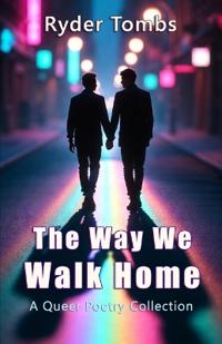 The Way We Walk Home