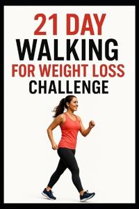 21 Day Walking For Weight Loss Challenge