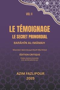 Le Témoignage, Le Secret Primordial (Bilingue Français-Persan)