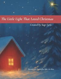 The Little Light That Loved Christmas