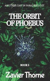 The Orbit of Phoebus and More Stories