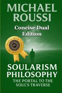 Cyber Soularism & Soularism Philosophy (Concise Dual Edition)