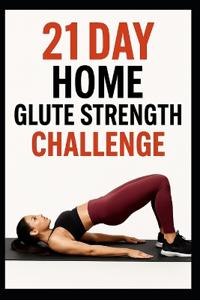 21 Day Home Glute Strength Challenge