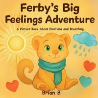 Ferby's Big Feelings Adventure