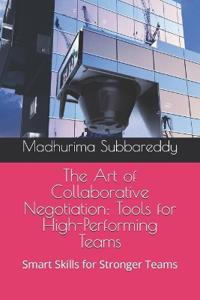 The Art of Collaborative Negotiation Tools for High-Performing Teams