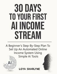 30 Days to Your First AI Income Stream