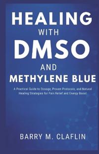 Healing with Dmso and Methylene Blue