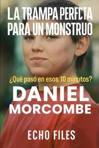La Trampa Perfecta Para Un Monstruo