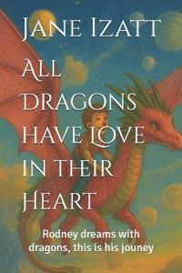 All Dragons have Love in their Heart
