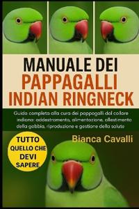 Manuale Dei Pappagalli Indian Ringneck
