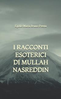 I Racconti Esoterici di Mullah Nasreddin