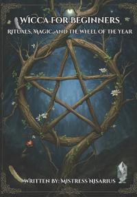 Wicca for Beginners