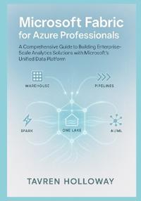 Microsoft Fabric for Azure Professionals