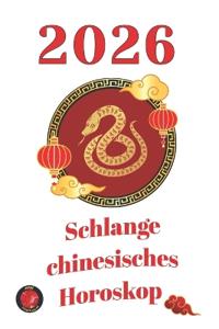Schlange chinesisches Horoskop 2026