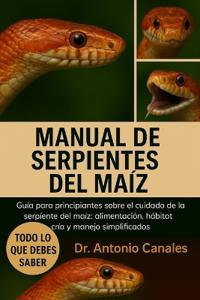 Manual de Serpientes del Maíz