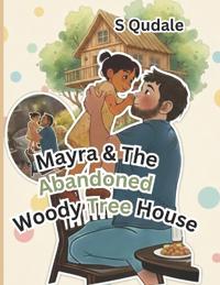 Mayra and the Abandoned Woody Tree House