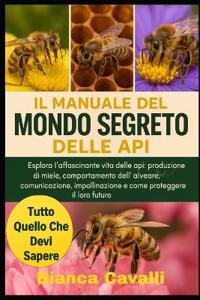 Manuale del Mondo Segreto delle Api