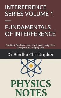 Interference Series Volume 1 - Fundamentals of Interference