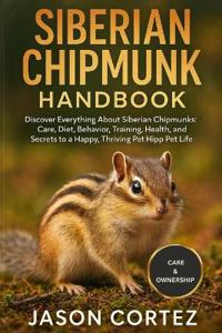 Siberian Chipmunk Handbook