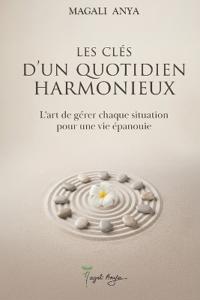 Les clés d'un quotidien harmonieux