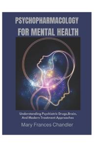 Psychopharmacology For Mental Health