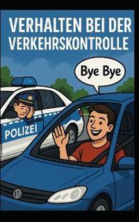 Verhalten bei der Verkehrskontrolle