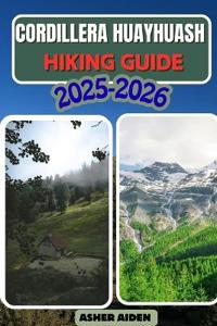 Cordillera Huayhuash Hiking Guide 2025-2026