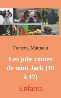 Les jolis contes de mini Jack (10 à 17)