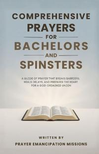 Comprehensive Prayers for Bachelors and Spinsters