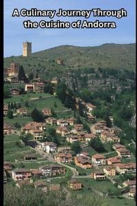 A Culinary Journey Through the Cuisine of Andorra