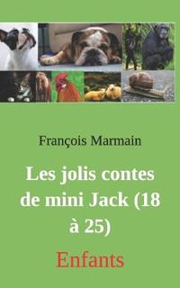 Les jolis contes de mini Jack (18 à 25)