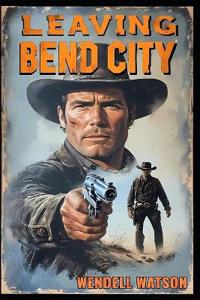 Leaving Bend City
