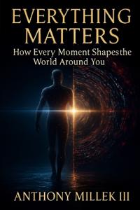 Everything Matters